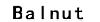 Balnut